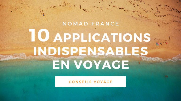 10 applications indispensables en voyage