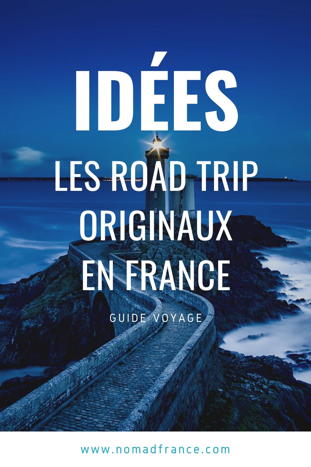 8 Road trip originaux en France Pintere